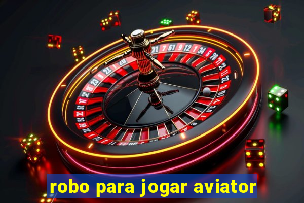 robo para jogar aviator